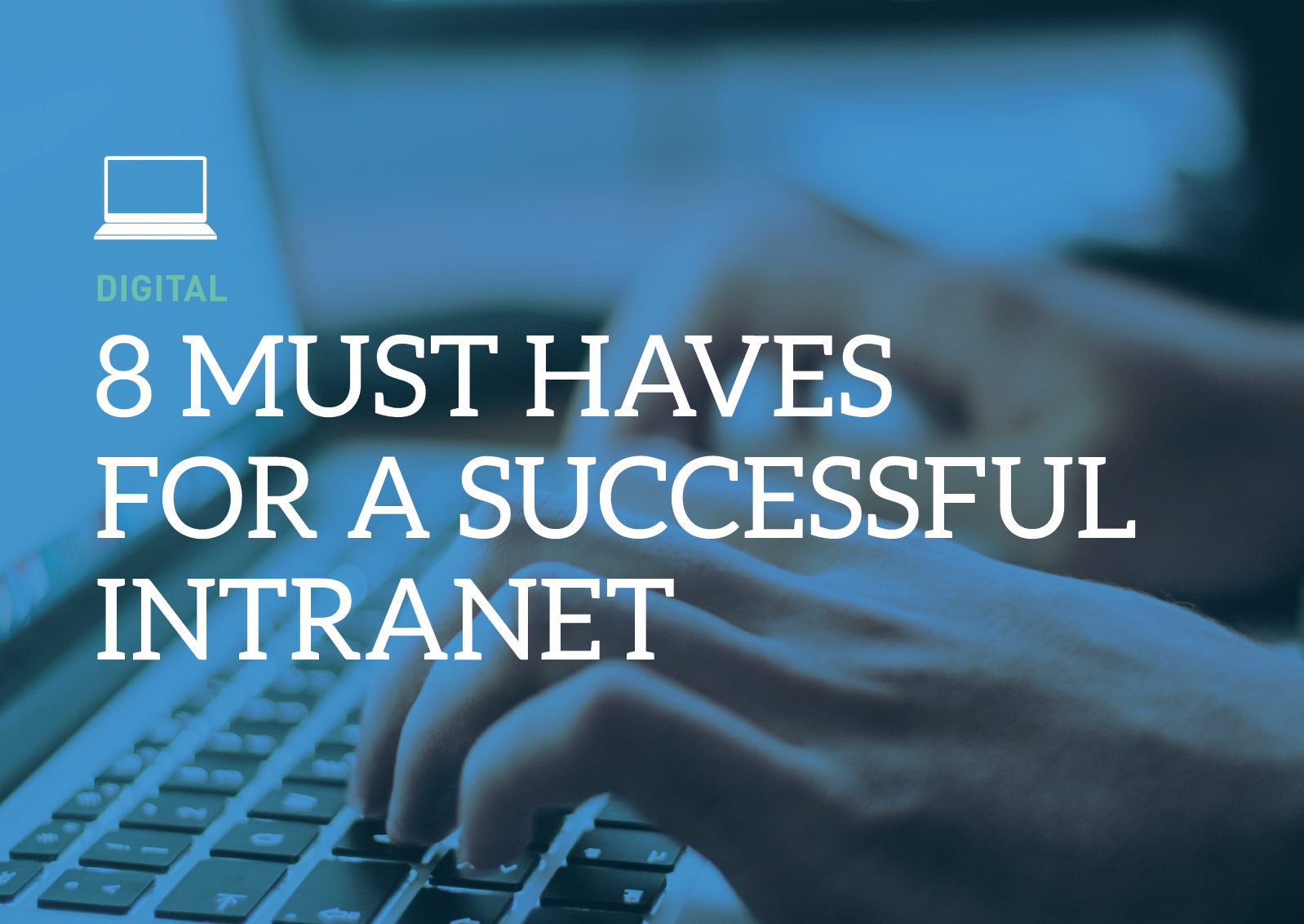 Guide: 8 Must Haves for a Successful Intranet image Article Image