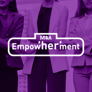 m&a empow'her'ment video series