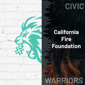 civic warriors guest, california fire foundation