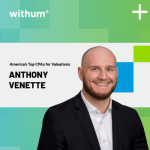 Anthony Venette, CPA/ABV, a male smiling in a black suit with a withum green branded background.