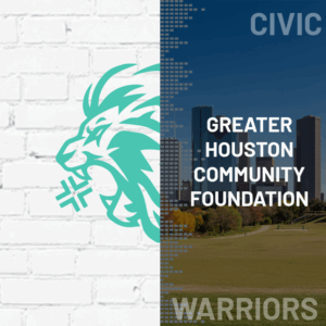 civic warriors, greater houston community foundation